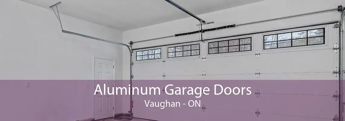 Aluminum Garage Doors Vaughan - ON