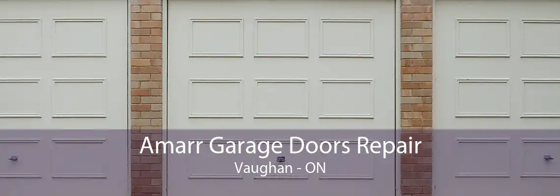 Amarr Garage Doors Repair Vaughan - ON