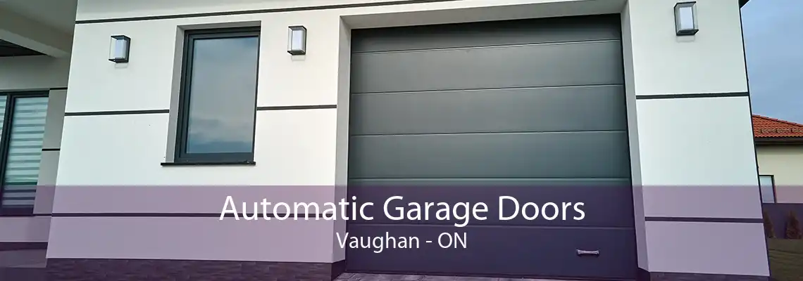 Automatic Garage Doors Vaughan - ON