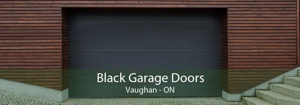 Black Garage Doors Vaughan - ON