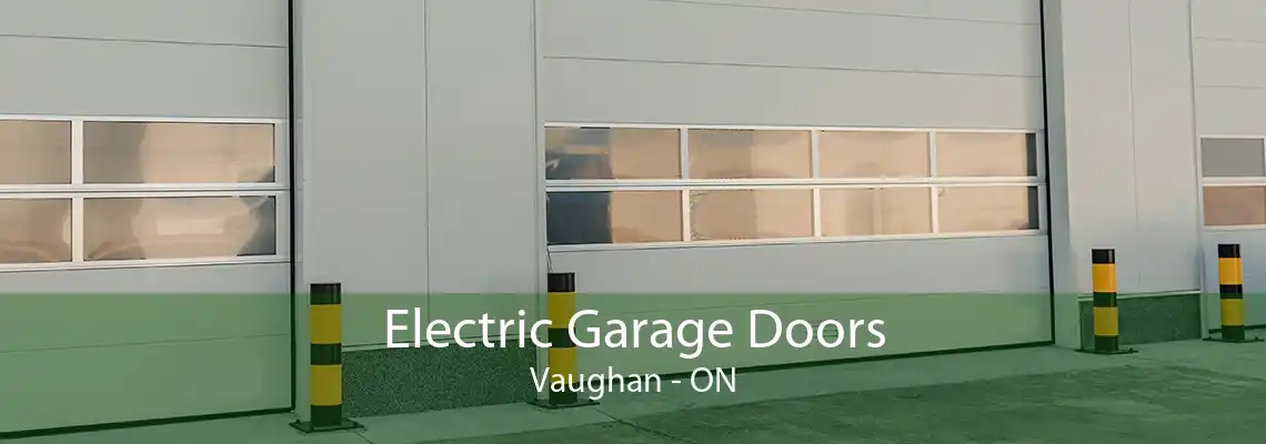 Electric Garage Doors Vaughan - ON