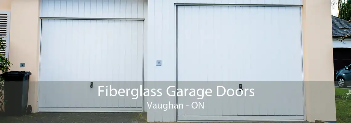 Fiberglass Garage Doors Vaughan - ON