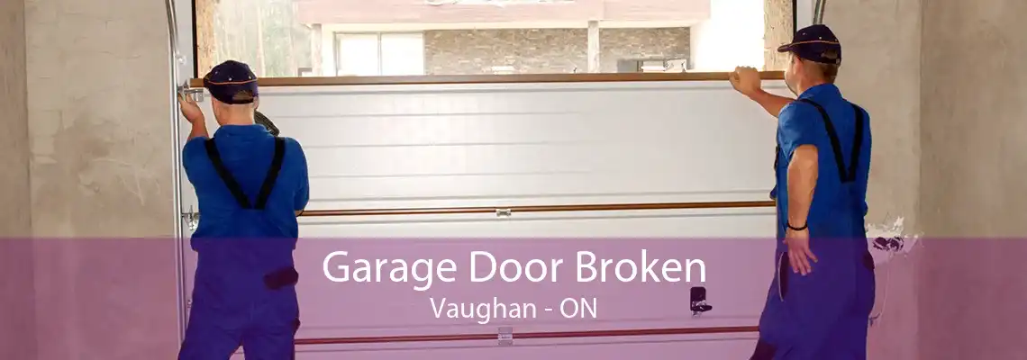 Garage Door Broken Vaughan - ON