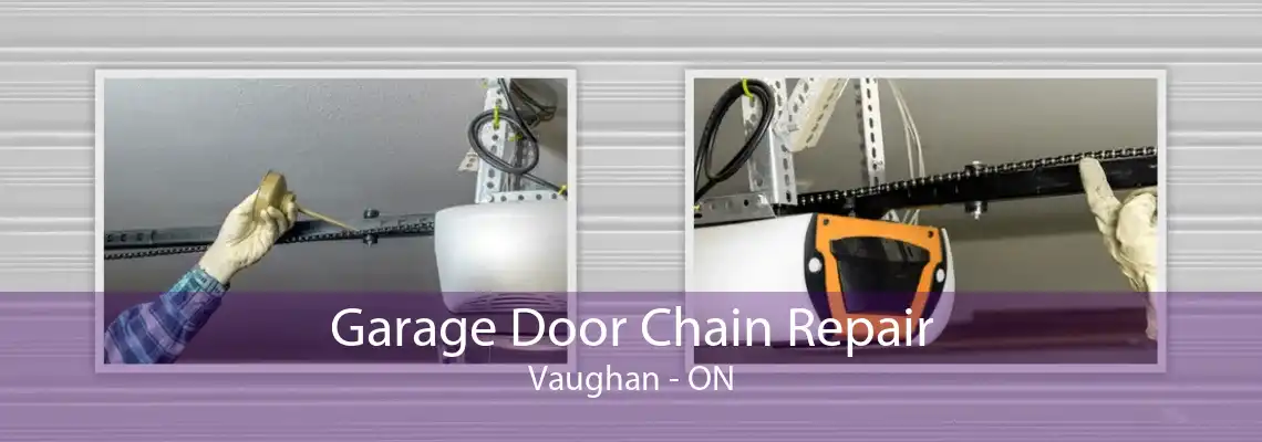 Garage Door Chain Repair Vaughan - ON