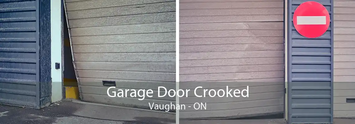 Garage Door Crooked Vaughan - ON