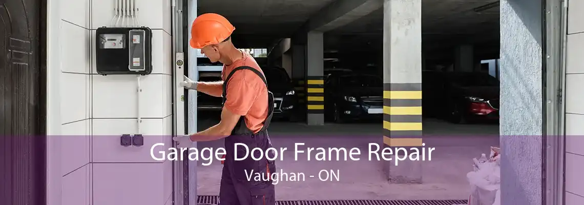 Garage Door Frame Repair Vaughan - ON