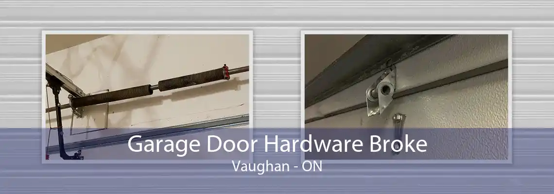 Garage Door Hardware Broke Vaughan - ON