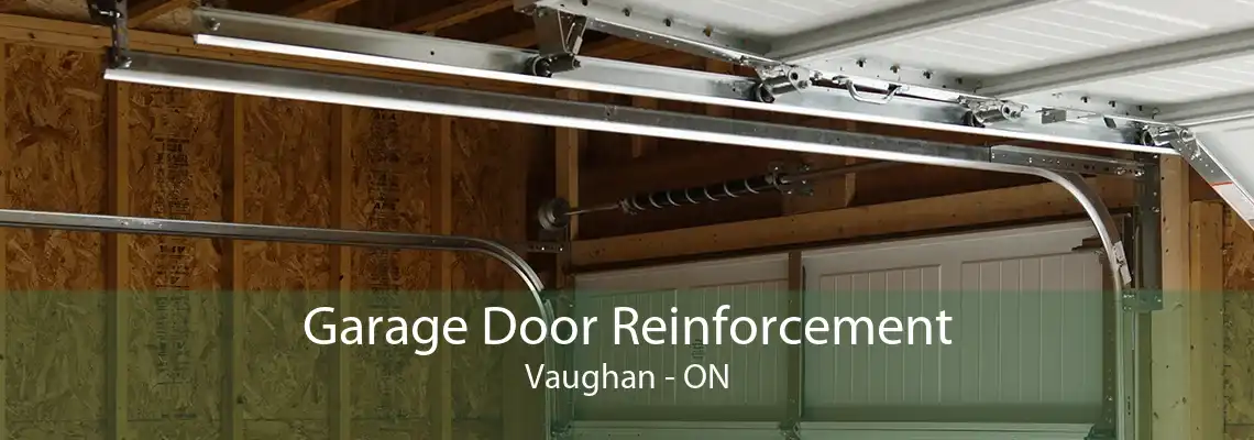 Garage Door Reinforcement Vaughan - ON