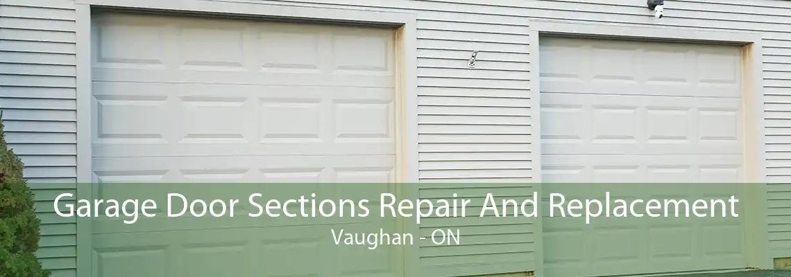 Garage Door Sections Repair And Replacement Vaughan - ON