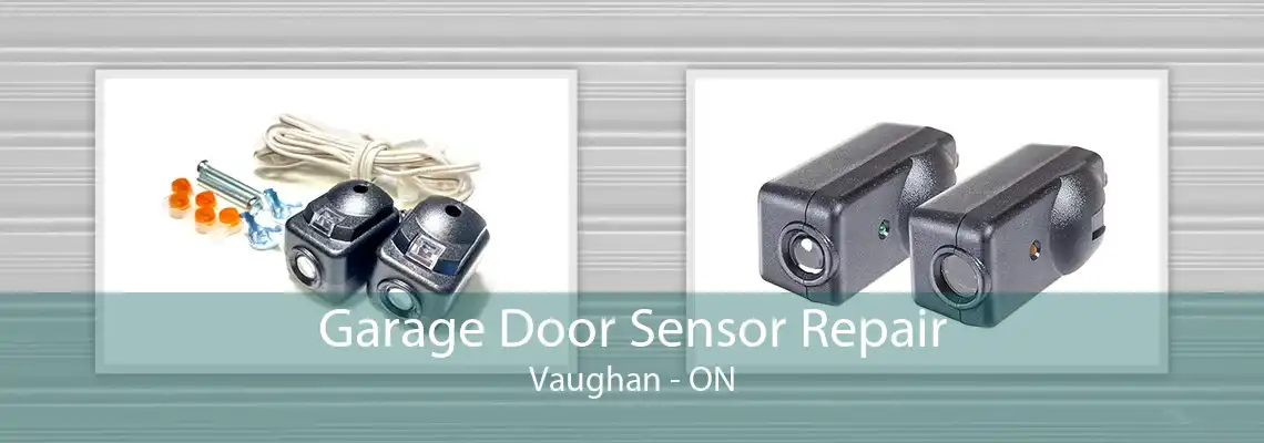 Garage Door Sensor Repair Vaughan - ON