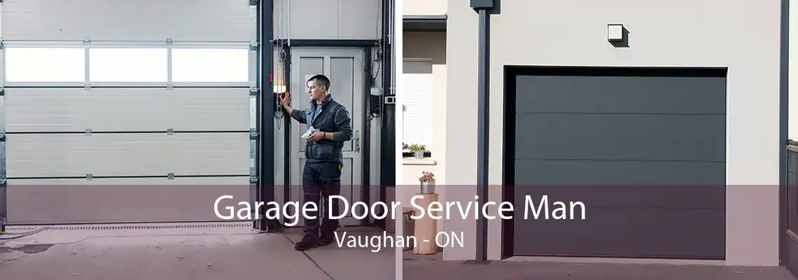 Garage Door Service Man Vaughan - ON