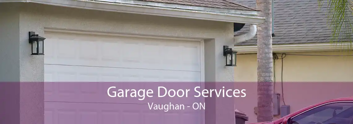 Garage Door Services Vaughan - ON