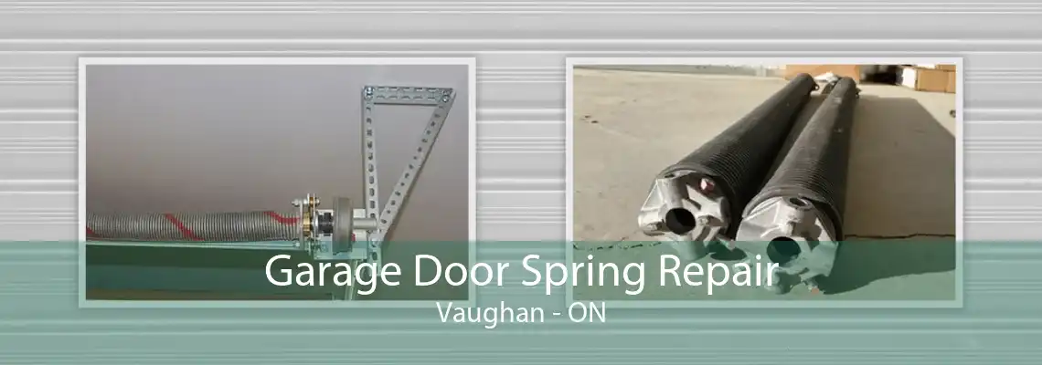 Garage Door Spring Repair Vaughan - ON