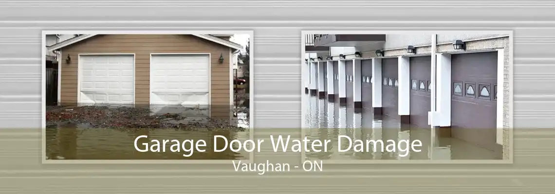 Garage Door Water Damage Vaughan - ON