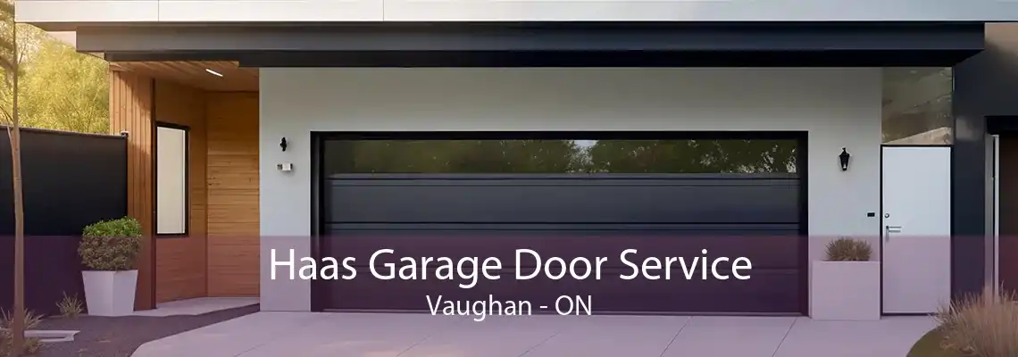 Haas Garage Door Service Vaughan - ON