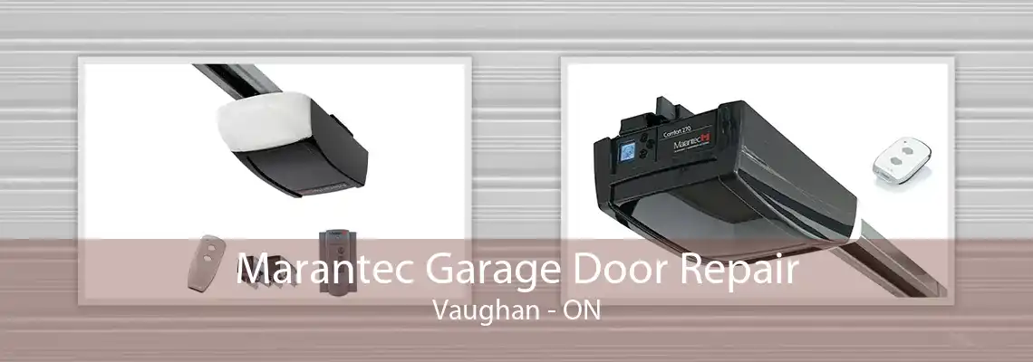 Marantec Garage Door Repair Vaughan - ON