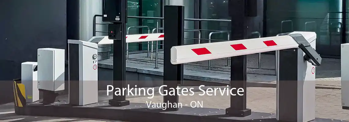 Parking Gates Service Vaughan - ON