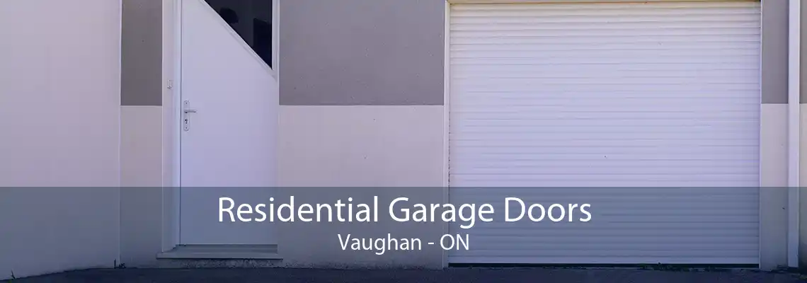 Residential Garage Doors Vaughan - ON