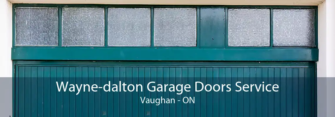 Wayne-dalton Garage Doors Service Vaughan - ON