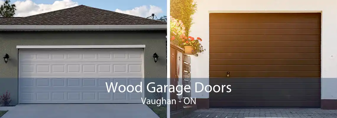 Wood Garage Doors Vaughan - ON